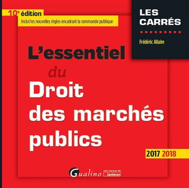 L'essentiel du droit des marchés publics : 2017-2018