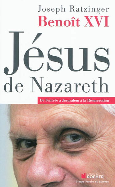 Jésus de Nazareth. Vol. 2. De l'entrée à Jérusalem à la résurrection