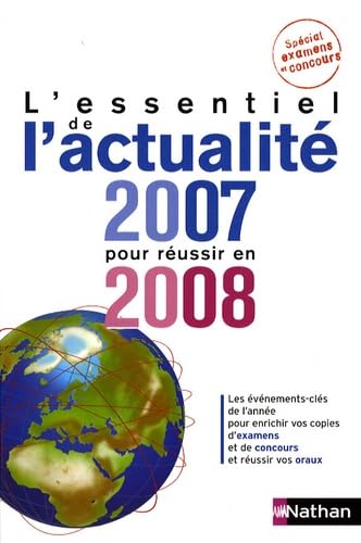 L'essentiel de l'actualité 2007 pour réussir en 2008