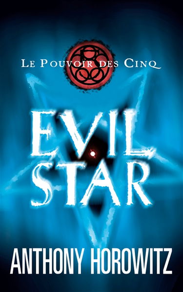 Le pouvoir des Cinq. Vol. 2. Evil star