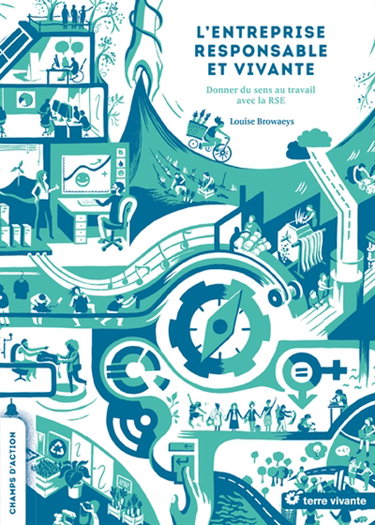 L'entreprise responsable et vivante : donner du sens au travail avec la RSE
