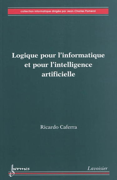 Logique pour l'informatique et pour l'intelligence artificielle