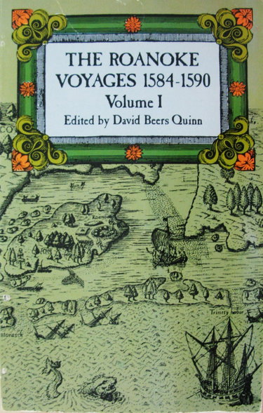 Couverture de The Roanoke Voyages, 1584-1590: Documents to Illustrate the English Voyages to North America Under the Patent Granted to Walter Raleigh in 1584