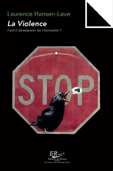 Couverture de La violence : faut-il désespérer de l'humanité ?