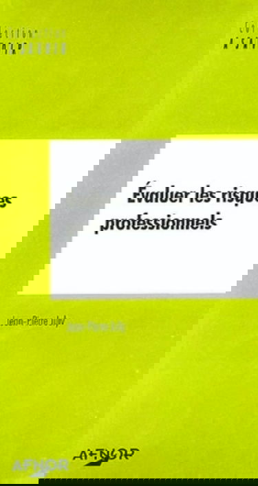 EVALUER LES RISQUES PROFESSIONNELS