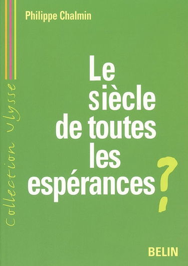 Le siècle de toutes les espérances ? : certitudes et interrogations sur le long XXIe siècle
