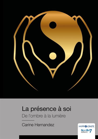 La présence à soi : De l'ombre à la lumière