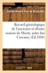 Recueil généalogique de l'ancienne et illustre maison de Monty, autre fois Crociany, tiré des actes : du petit séminaire Mongazon, le 19 mars 1867