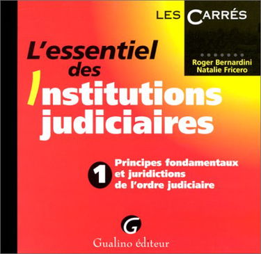 L'essentiel des Institutions Judiciaires