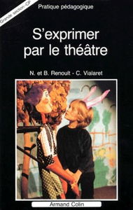 S EXPRIMER PAR LE THEATRE (Ancienne Edition)