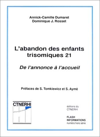Flash informations, n° 216. L'abandon des enfants trisomiques 21, de l'annonce à l'accueil