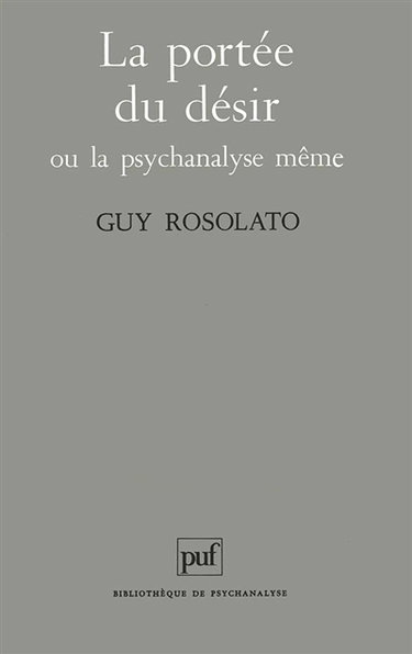 La portée du désir ou La psychanalyse même