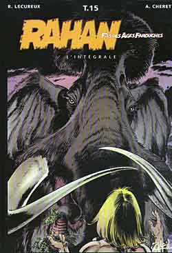Rahan, fils des âges farouches : l'intégrale. Vol. 15