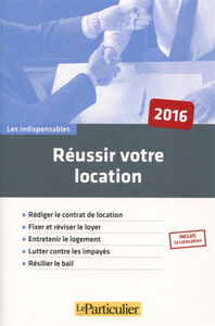 Réussir votre location : 2016