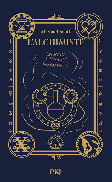 Les secrets de l'immortel Nicolas Flamel. Vol. 1. L'alchimiste