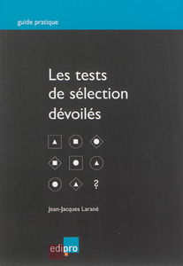 Les tests de sélection dévoilés