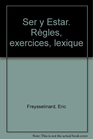 Ser y estar : règles, exercices, lexique