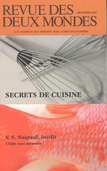 Revue des deux mondes, n° 12 (2005). Secrets de cuisine