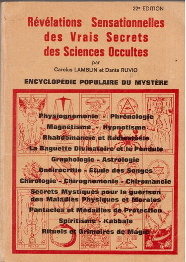 REVELATIONS SENSATIONNELLES DES VRAIS SECRETS DES SCIENCES OCCULTES , encyclopedie populaire du mystere