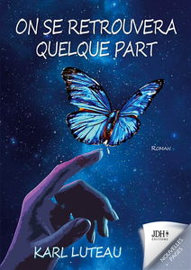 On se retrouvera quelque part : Un roman initiatique, une quête de savoir