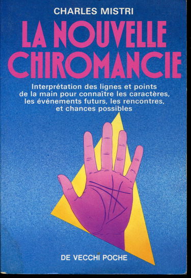 La Nouvelle chiromancie : interprétation des lignes et points de la main...