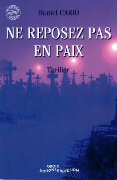 Ne reposez pas en paix : thriller