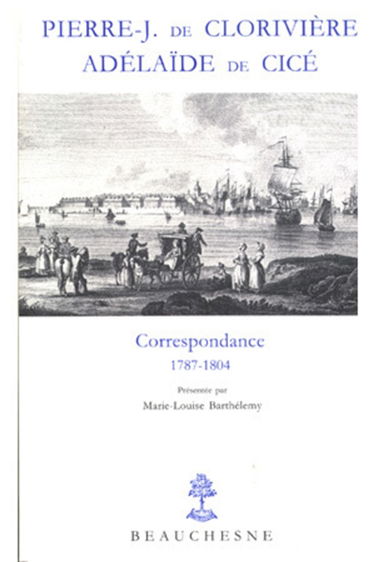 Correspondance. Vol. 1. Lettres de prison : 1784-1804
