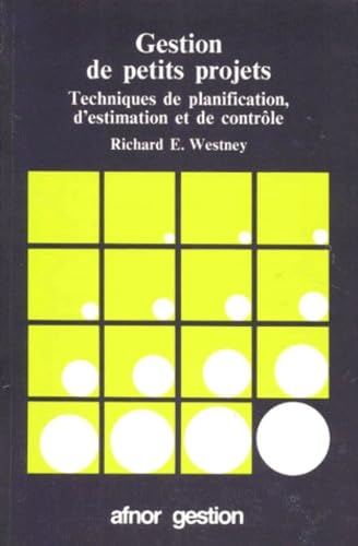 Gestion de petits projets : techniques de planification, d'estimation et de contrôle
