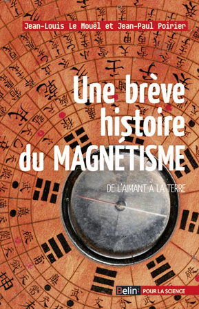 Une brève histoire du magnétisme : de l'aimant à la Terre