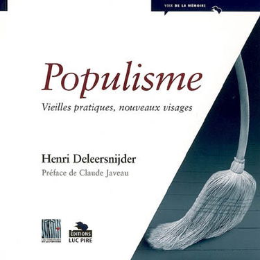 Populisme : vieilles pratiques, nouveaux visages