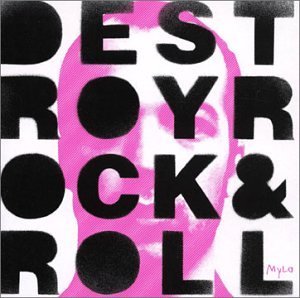 Couverture de Mylo - Destroy Rock & Roll