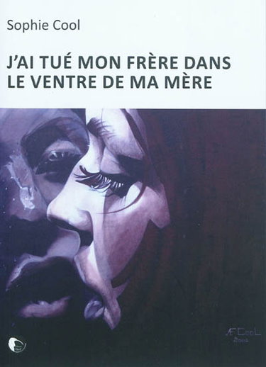 Couverture de J'ai tué mon frère dans le ventre de ma mère