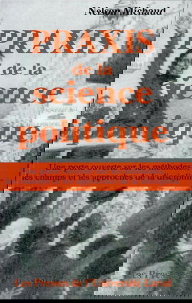 Praxis de la Science Politique une Porte Ouverte Sur les Methodes les Champs et les Approches de la