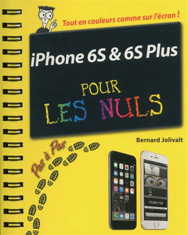 iPhone 6S et 6S Plus pas à pas pour les nuls