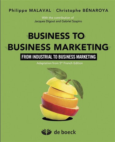 Business to business marketing : from industrial to business marketing