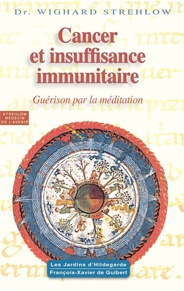 Cancer et insuffisance immunitaire : guérison par la méditation : Hildegarde de Bingen
