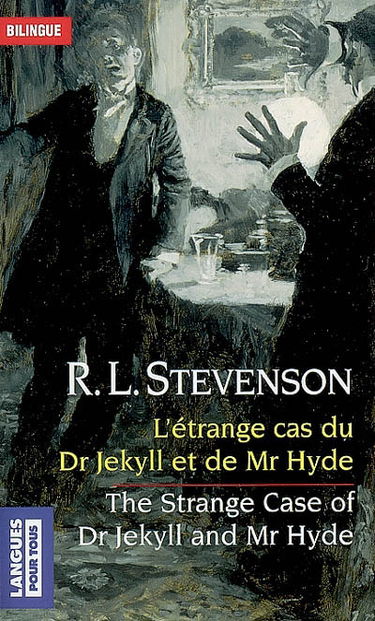L'étrange cas du Dr Jekyll et de Mr Hyde. The strange case of Dr Jekyll and Mr Hyde