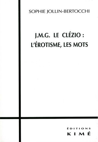 J.-M.G. Le Clézio : l'érotisme, les mots