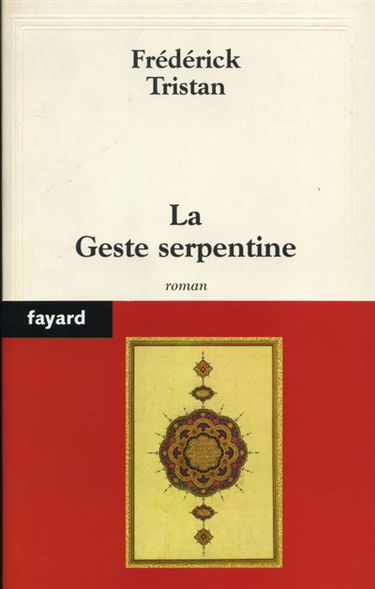 La geste serpentine