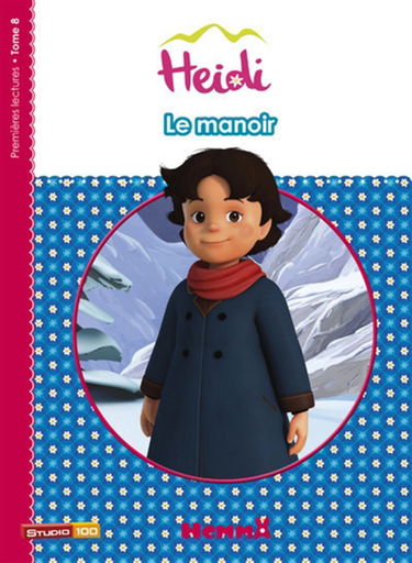 Heidi. Vol. 8. Le manoir