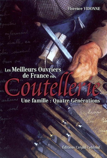Les meilleurs ouvriers de France en coutellerie : une famille : quatre générations