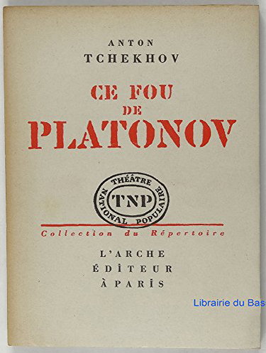 Couverture de Ce fou de platonov. par Anton Tchekhov