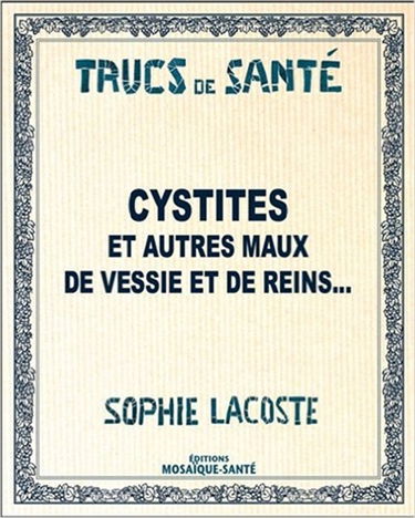 Cystites : calculs et autres maux de vessie et de reins