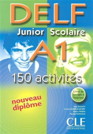 Couverture de DELF junior scolaire A1 : 150 activités : nouveau diplôme