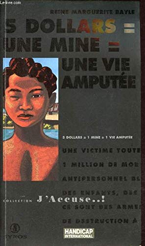 5 dollars, une mine, une vie amputée