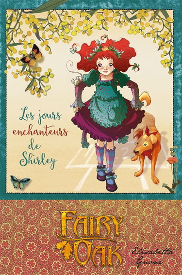 Fairy Oak. Vol. 5. Les jours enchanteurs de Shirley