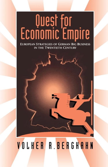 Couverture de Quest for Economic Empire: European Strategies of German Big Business in the Twentieth Century