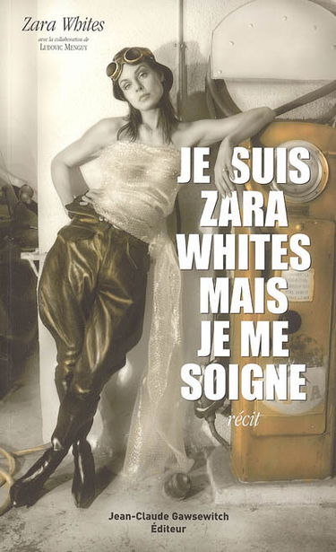 Je suis Zara Whites mais je me soigne
