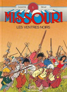 Missouri. Vol. 1. Les Ventres noirs