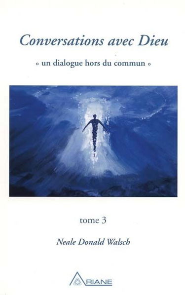 Conversations avec Dieu, tome 3 : un dialogue hors du commun 3